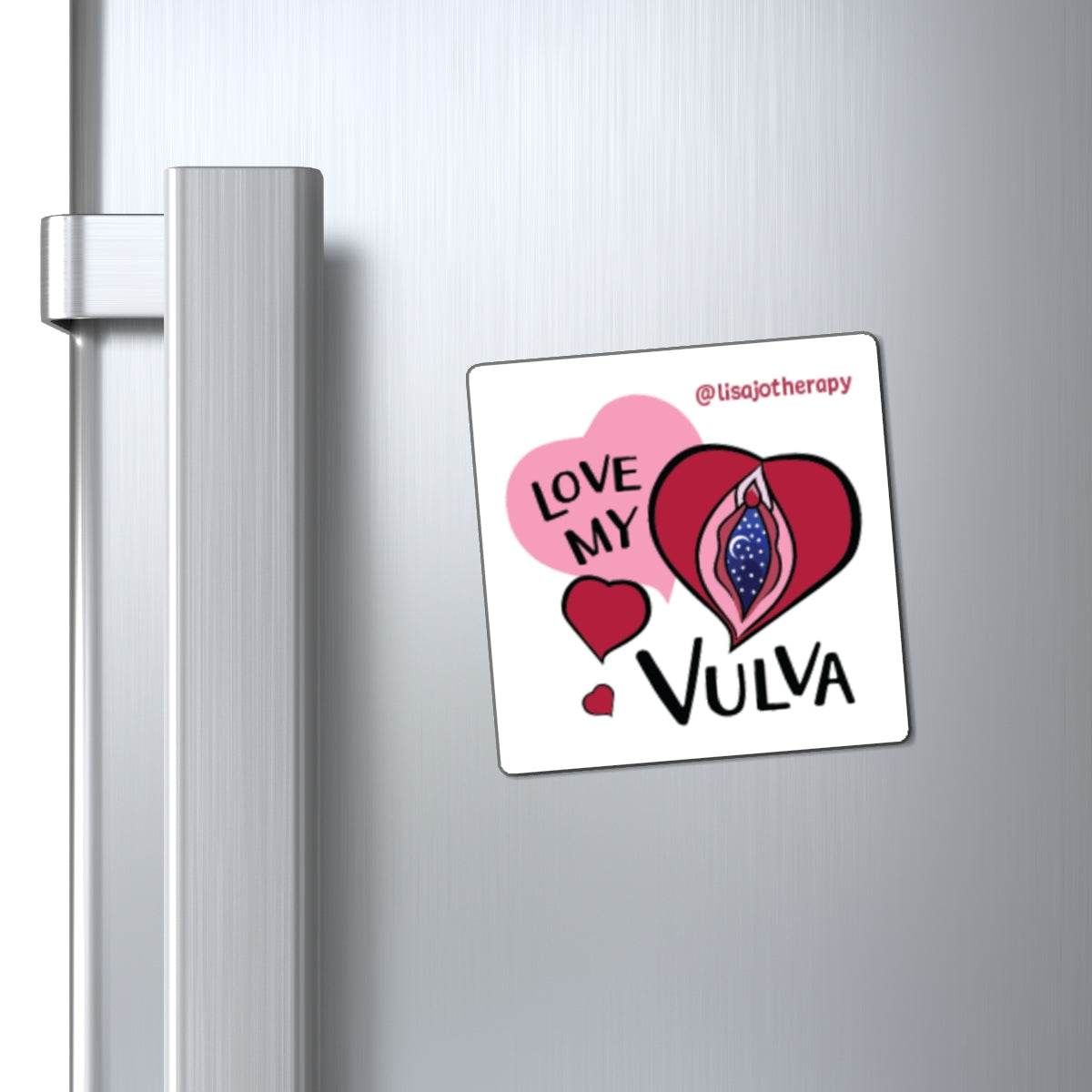 Love My Vulva Magnet — Feminist Body-Positive Refrigerator Magnet