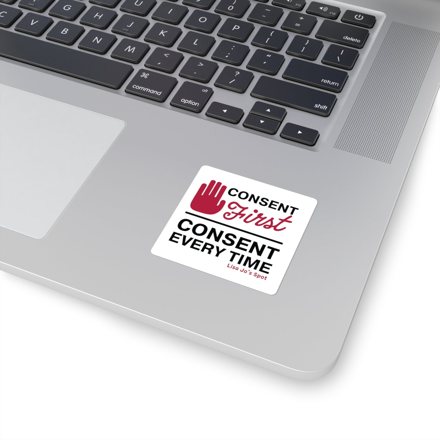 Consent First Square Sticker — “Consent Every Time” Awareness Sticker