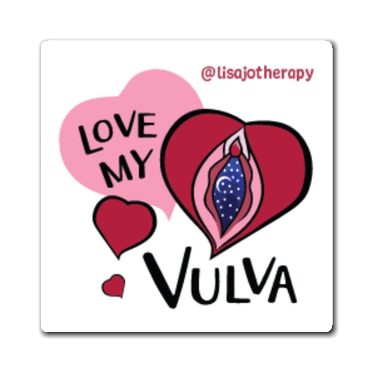 Love My Vulva Magnet — Feminist Body-Positive Refrigerator Magnet